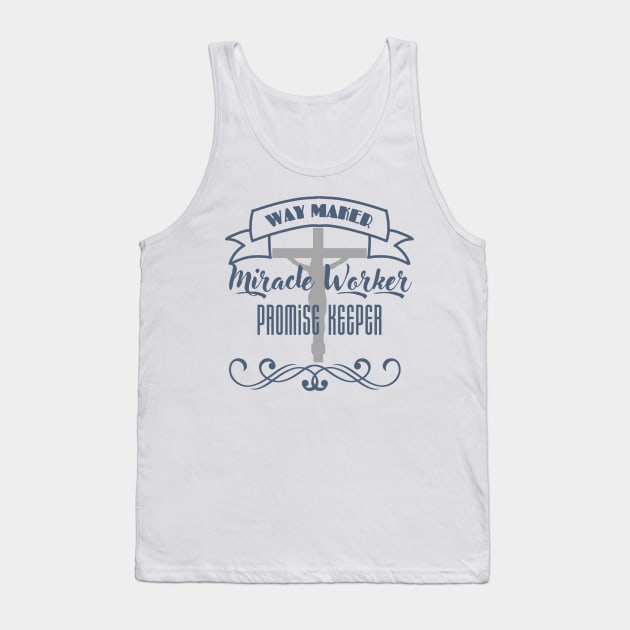 Way Maker, Miracle Worker, Promise Keeper Christian Tank Top by PurePrintTeeShop